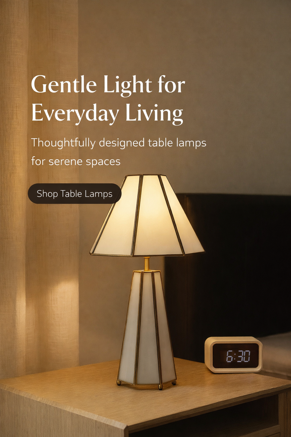 Table lamp on a wooden surface with a soft glow, accompanied by text about gentle light for everyday living.